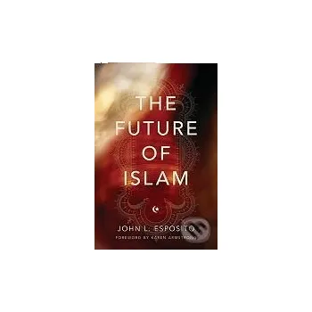 Beletrie pro dospělé The Future of Islam - John L. Esposito Oxford University Press