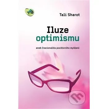 Iluze optimismu - Tali Sharot Dybbuk