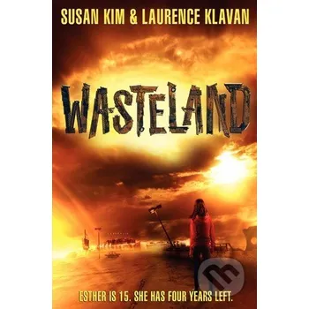 Wasteland - Susan Kim, Laurence Klavan HarperCollins