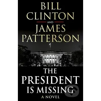 The President is Missing - Bill Clinton, James Patterson Century