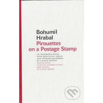 Beletrie pro dospělé Pirouettes on a Postage Stamp - Bohumil Hrabal Karolinum