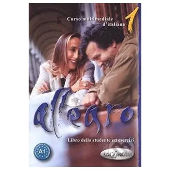 Italský jazyk Allergo 1 - Libro dello studente ed esercizi - Nadia Nuti, Renate Merklinghaus Edilingua