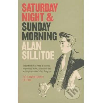 Beletrie pro dospělé Saturday Night and Sunday Morning - Alan Sillitoe HarperPerennial
