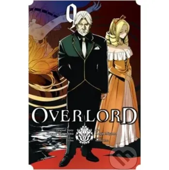 Overlord 9 - Kugane Maruyama, Hugin Miyama (ilustrátor), Satoshi Oshio Yen Press