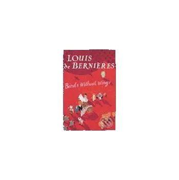 Birds Without Wings (tvrdá väzba) - Louis de Bernières Random House