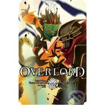 Komiks pro dospělé Overlord 13 - Kugane Maruyama, Satoshi Oshio, so-bin (ilustrátor), Hugin Miyama (ilustrátor) Yen Press