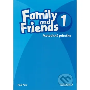 Anglický jazyk Family and Friends 1 - Metodická príručka - Oxford University Press Oxford University Press