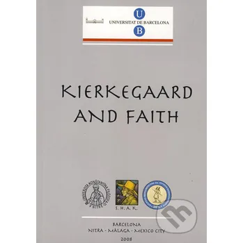 Beletrie pro dospělé Kierkegaard and Faith - University of Barcelona University of Barcelona