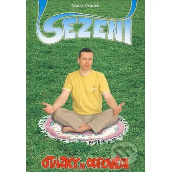 Sezení - otázky a odpovědi - Marcel Vanek Milahelp