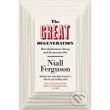 The Great Degeneration - Niall Ferguson Penguin Books