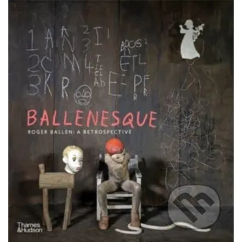 Populárně naučná literatura pro dospělé Ballenesque - Roger Ballen Thames & Hudson