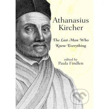 Athanasius Kircher - Paula Findlen (editor) Routledge