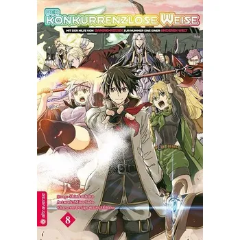 Der konkurrenzlose Weise - Mit der Hilfe von Gaming-Wissen zur Nummer Eins einer anderen Welt 08 - Shinkoshoto