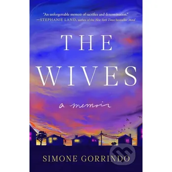 Literární biografie The Wives - Simone Gorrindo Gallery/Scout Press