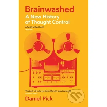 Brainwashed - Daniel Pick Profile Books