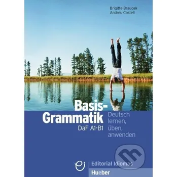 Německý jazyk Basisgrammatik DaF A1-B1 - Brigitte Braucek Max Hueber Verlag