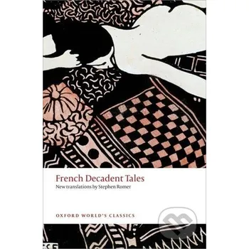 Cizojazyčná kniha Romer, S: French Decadent Tales - Stephen Romer Oxford University Press