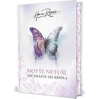 Kniha Motýľ netuší, aké krásne má krídla - Repová Hana