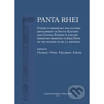 Panta Rhei: Studies presented to Juraj Pavuk - Jana Šuteková Comenius University