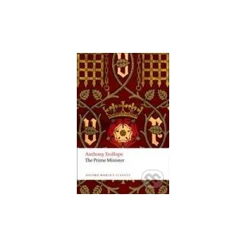 Beletrie pro dospělé Prime Minister Oxford World`s Classics - Anthony Trollope