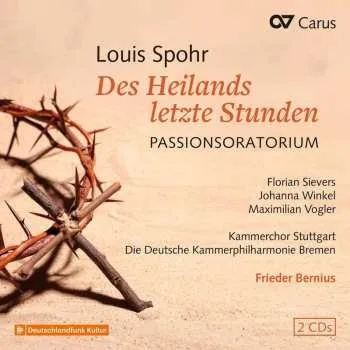 Zahraniční hudba 2CD Louis Spohr: Passionsoratorium "des Heilands Letzte Stunden" 2025