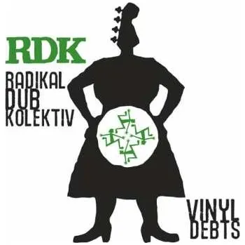 Zahraniční hudba LP Radikal Dub Kolektiv: Vinyl Debts 2016