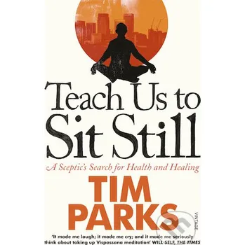 Teach Us to Sit Still - Tim Parks Vintage