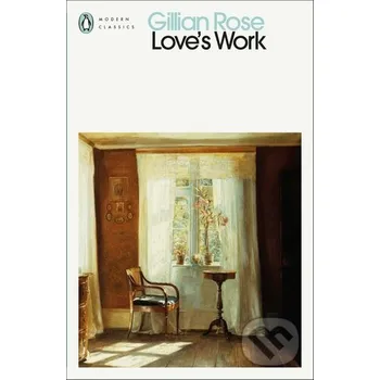 Beletrie pro dospělé Love's Work - Gillian Rose Penguin Books