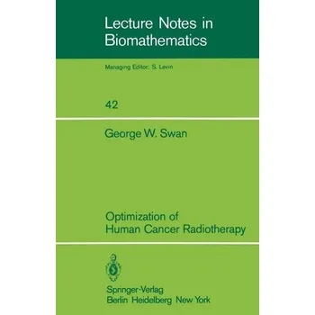Optimization of Human Cancer Radiotherapy - Tom Swan