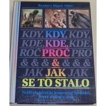 Encyklopedie Kdy, kde, proč a jak se to stalo
