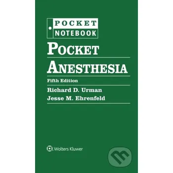Pocket Anesthesia - Richard Urman Wolters Kluwer Health