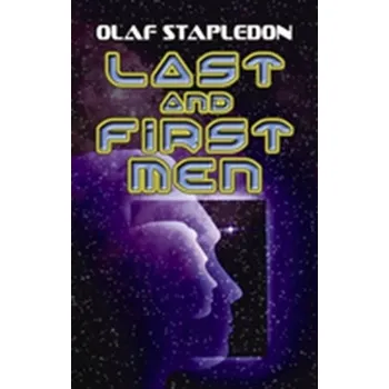 Last and First Men - Stapledon, Olaf [EN] (2008, Taschenbuch, Dover Publications Inc.)