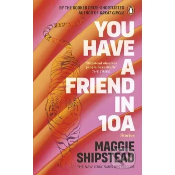 You have a friend in 10A - Maggie Shipstead Penguin Books
