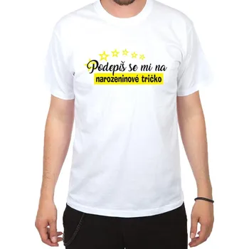Narozeninové tričko - Podepiš se mi XL