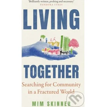 Living Together - Mim Skinner Footnote Press Ltd