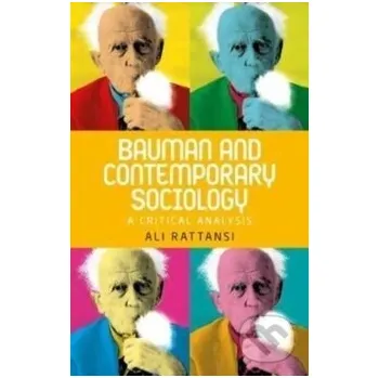 Bauman and Contemporary Sociology - Ali Rattansi Manchester University Press
