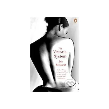The Victoria System - Eric Reinhardt Hamish Hamilton