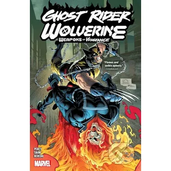 Komiks pro dospělé Ghost Rider/Wolverine: Weapons of Vengeance - Benjamin Percy, Geoff Shaw Marvel