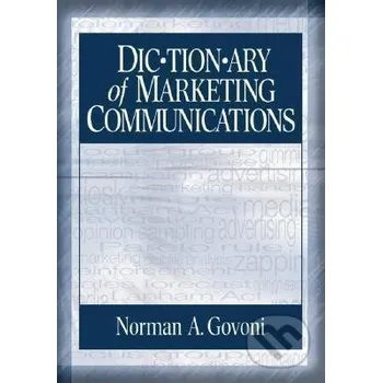 Govoni, N: Dictionary of Marketing Communications - Norman A. P. Govoni
