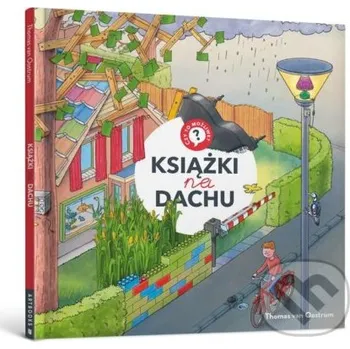 Pohádka Książki na dachu - Thomas van Oostrum Artbooks