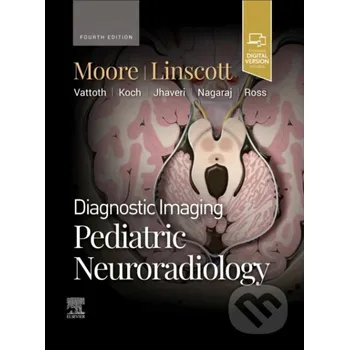 Diagnostic Imaging: Pediatric Neuroradiology - Kevin R. Moore, Luke L. Linscott Elsevier Science