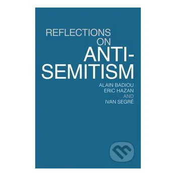 Učebnice Reflections on Anti-Semitism - Alain Badiou Verso