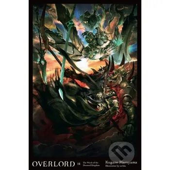 Overlord 14 (light novel) - Kugane Maruyama, so-bin (ilustrátor) Yen Press