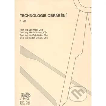 Encyklopedie Technologie obrábění - Jan Mádl CVUT Praha