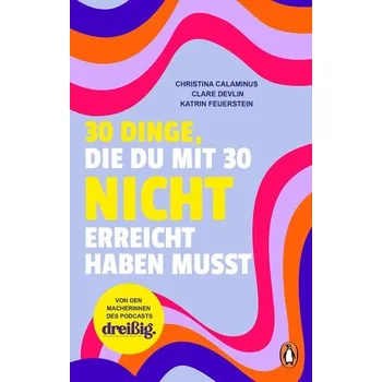 30 Dinge, die du mit 30 nicht erreicht haben musst - Aldea, Andreea Smaranda