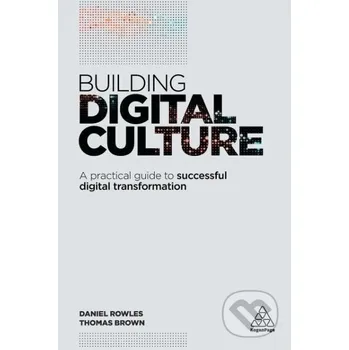 Building Digital Culture - Daniel Rowles Kogan Page