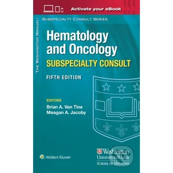 The Washington Manual Hematology and Oncology Subspecialty Consult - Brian A., MD Van Tine Wolters Kluwer Health