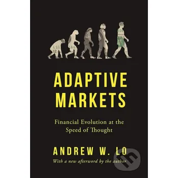 Adaptive Markets - Andrew W. Lo Princeton University