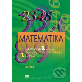 Přírodní věda Matematika pre 3. ročník gymnázia, 2. časť (VJM) - Z. Kubáček Slovenské pedagogické nakladateľstvo - Mladé letá