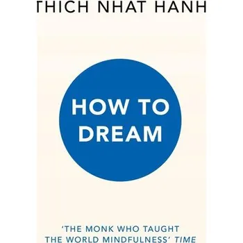 Kniha How to Dream - Hanh Thich Nhat